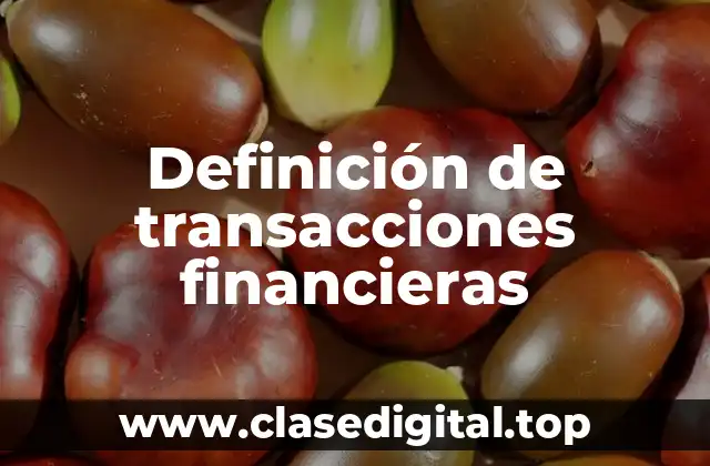 Definición de transacciones financieras