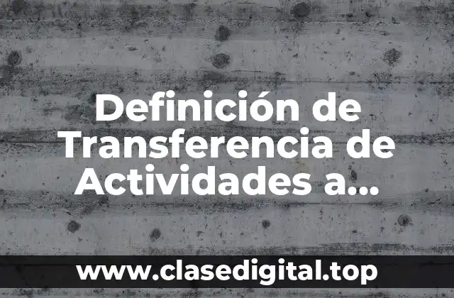 Definición de Transferencia de Actividades a Provedores Externos