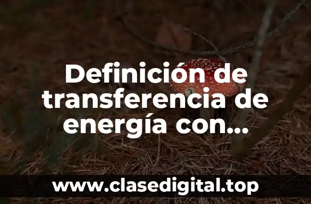 Definición de transferencia de energía con radiación