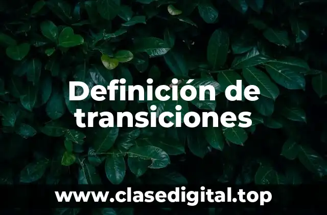 Ejemplos de transiciones