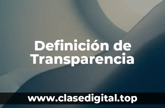 Definición técnica de Transparencia