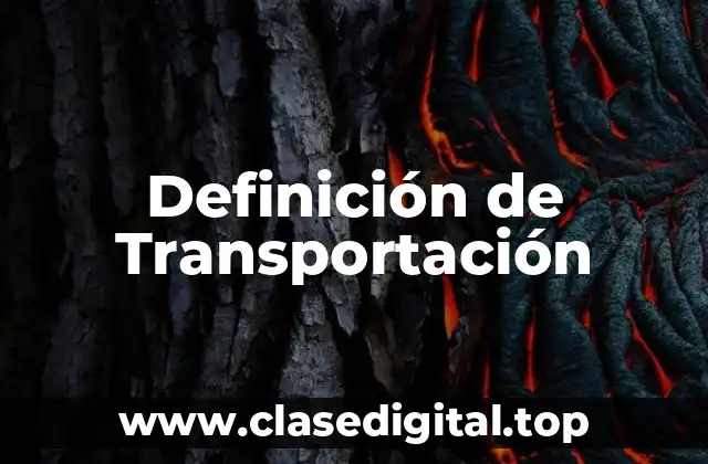 Definición de Transportación