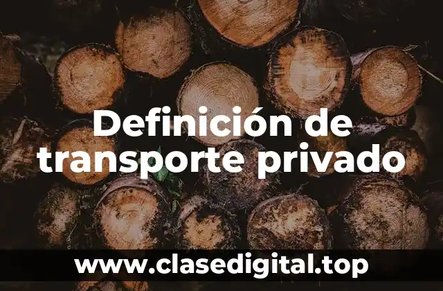 Definición de transporte privado