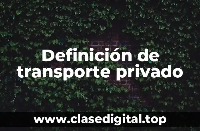 Ejemplos de transporte privado