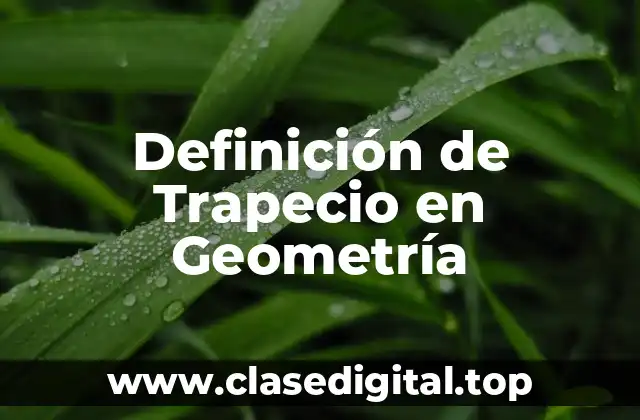 Definición de Trapecio en Geometría