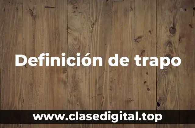 Definición de trapo