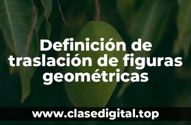 Definición de traslación de figuras geométricas