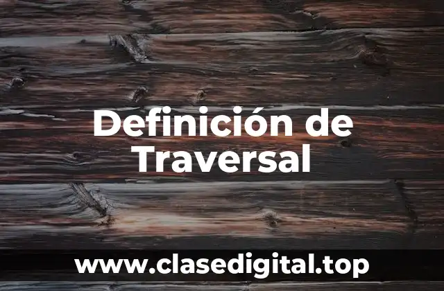 Definición de Traversal