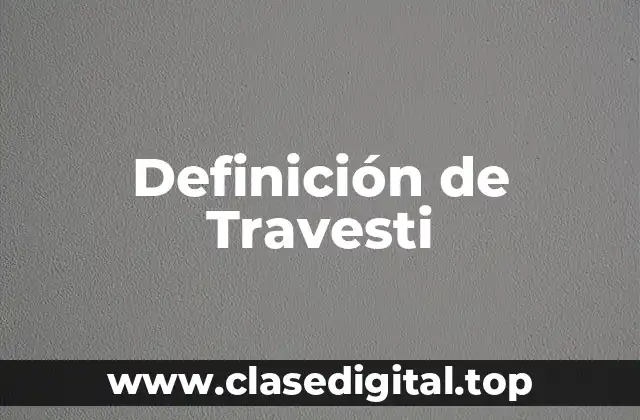 Definición de Travesti
