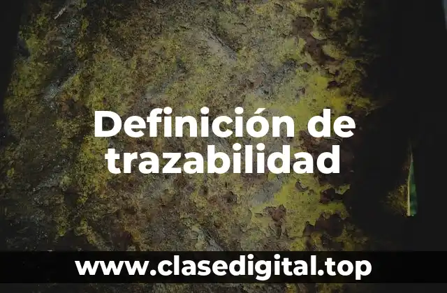 Definición de trazabilidad