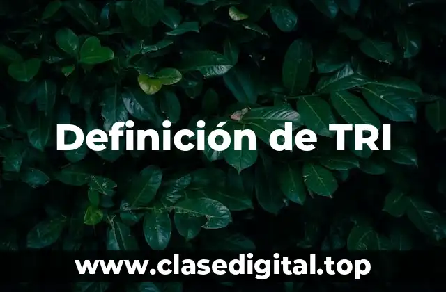 Definición de TRI