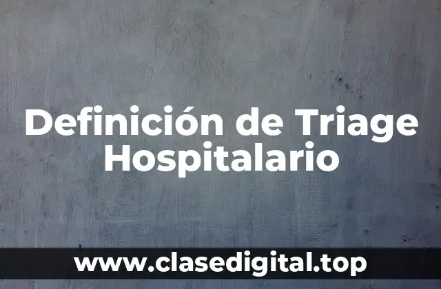 Definición de Triage Hospitalario