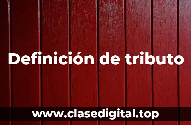 Definición técnica de tributo