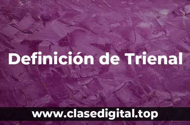 Definición de Trienal