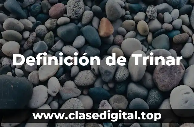 Definición de Trinar