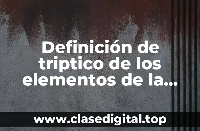 Definición de triptico de los elementos de la bandera nacional