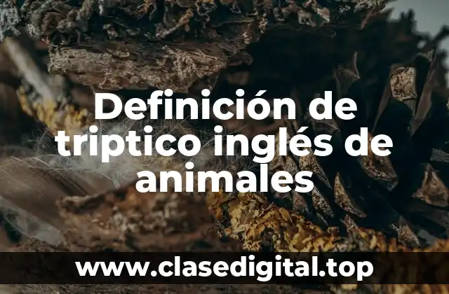 Ejemplos de triptico inglés de animales