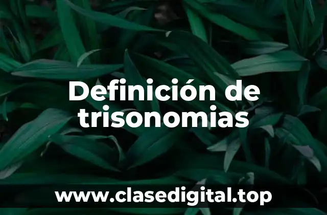 Ejemplos de trisonomias