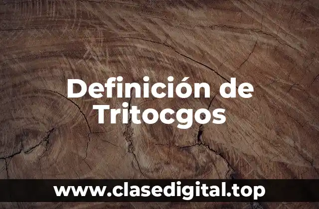 Ejemplos de Tritocgos