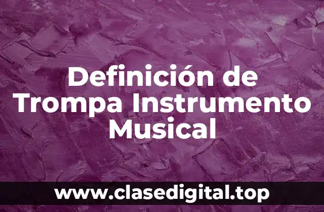 Definición de Trompa Instrumento Musical