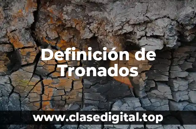 Definición de Tronados