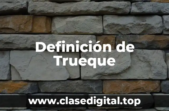 Definición de Trueque