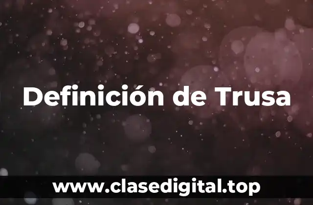 Definición de Trusa