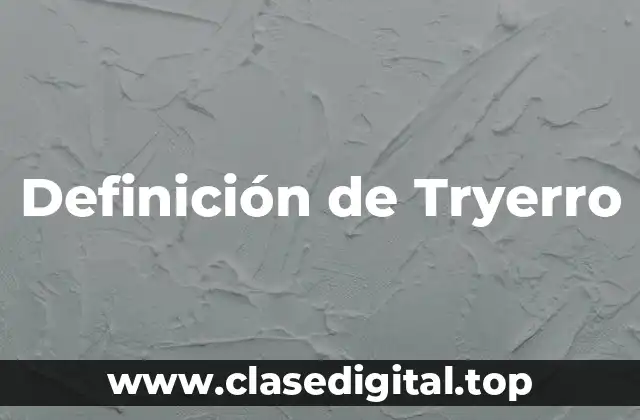 Definición de Tryerro