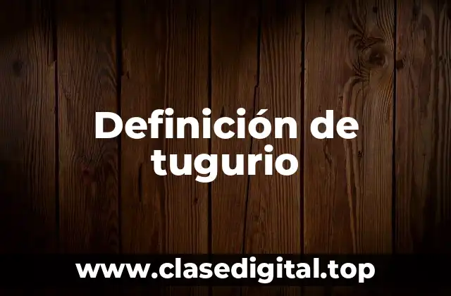 Definición de tugurio