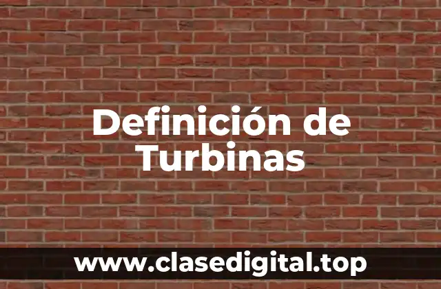 Definición de Turbinas