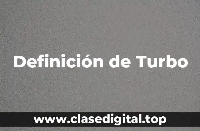Definición de Turbo