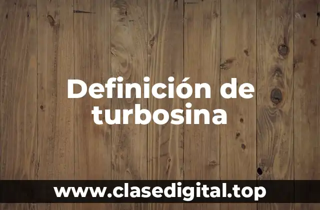 Definición de turbosina