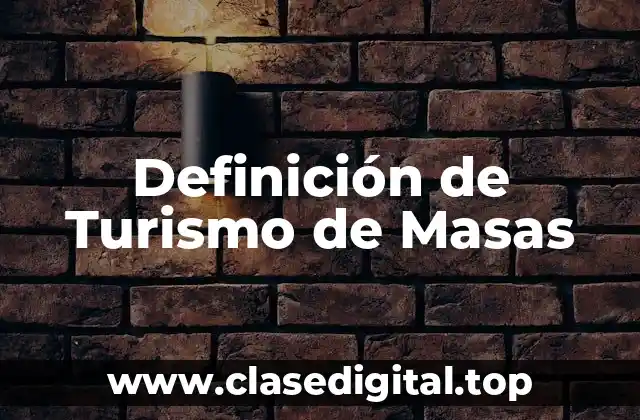 Definición de Turismo de Masas