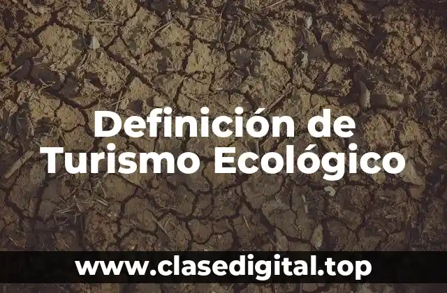 Definición de Turismo Ecológico