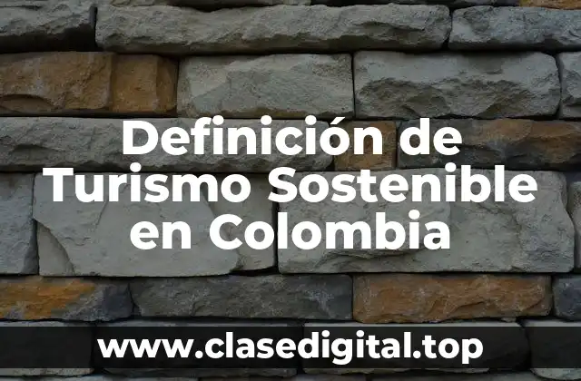 Ejemplos de Turismo Sostenible en Colombia