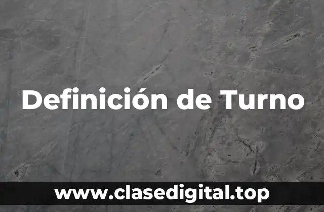 Definición de Turno