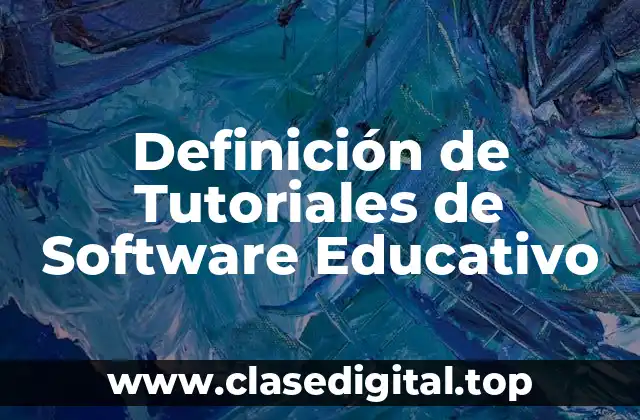 Definición de Tutoriales de Software Educativo