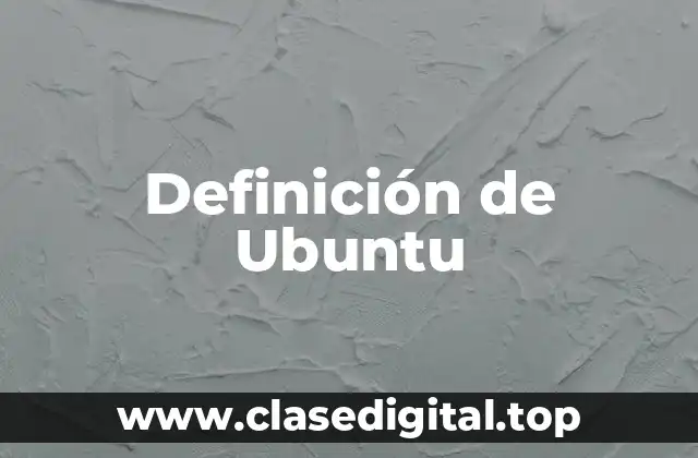 Definición de Ubuntu