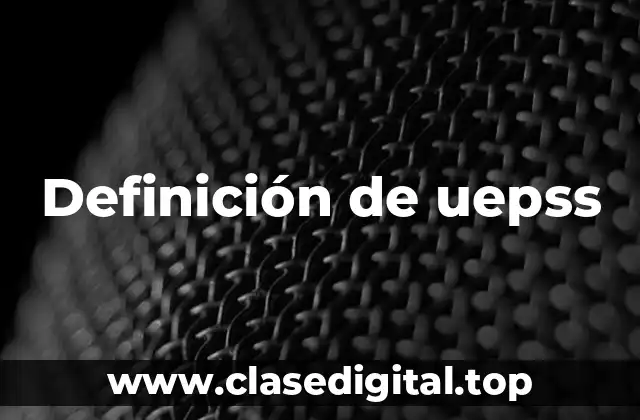 Definición de uepss