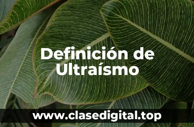 Definición de Ultraísmo