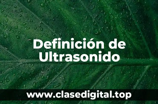 Definición de Ultrasonido