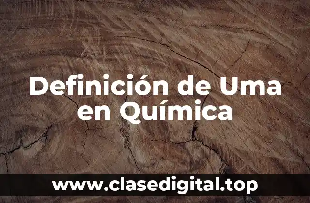 Definición de Uma en Química