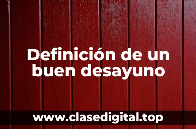 Ejemplos de un buen desayuno