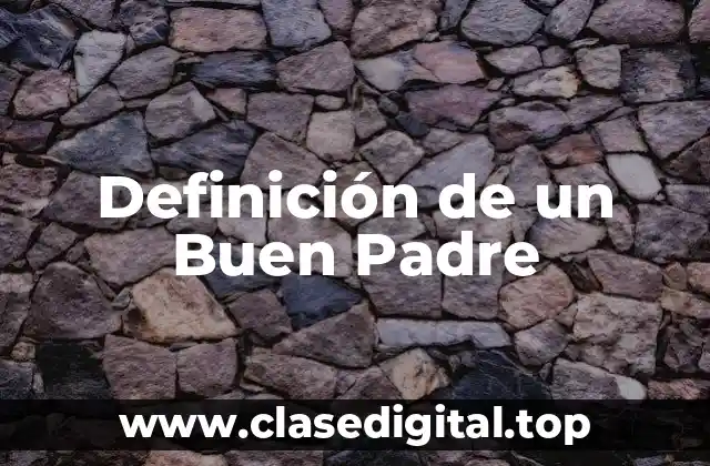 Definición de un Buen Padre