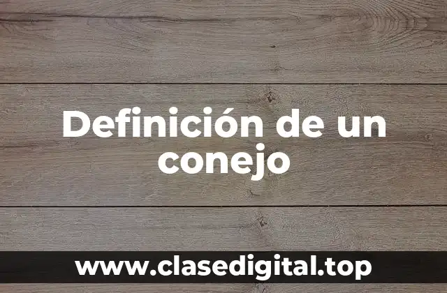 Definición de un conejo