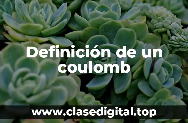 Definición de un coulomb