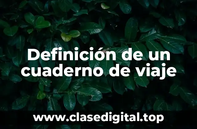 Definición de un cuaderno de viaje