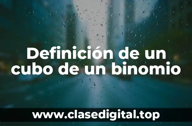 Definición de un cubo de un binomio