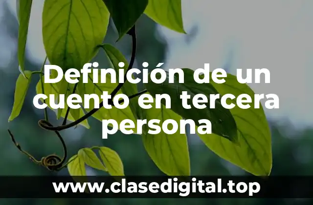 Definición de un cuento en tercera persona