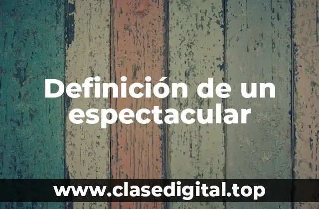 Definición de un espectacular